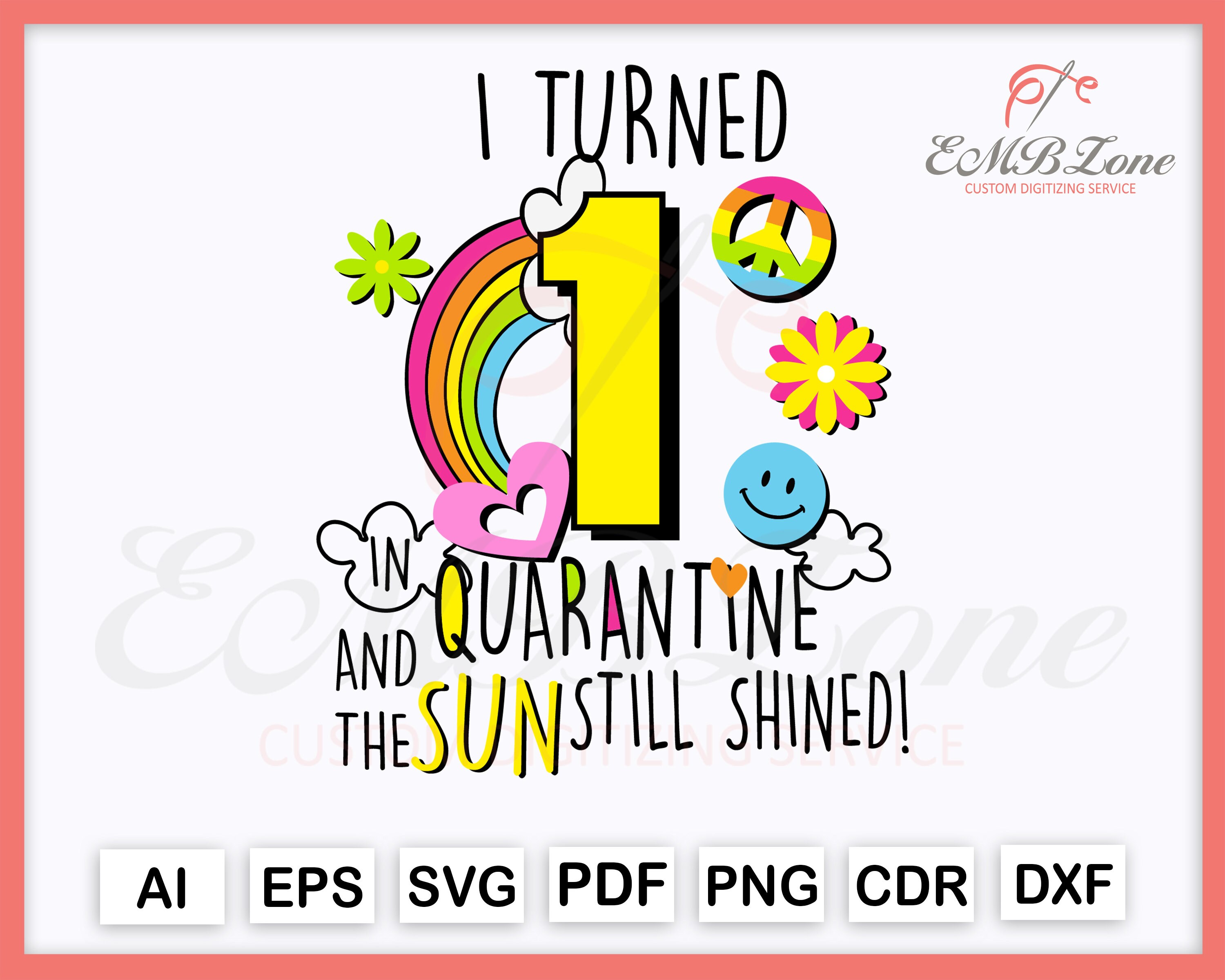 Download I Turned 1st Birthday In Quarantine And The Sun Still Shined Etsy