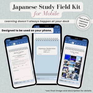 以下が含まれることがあります： スマートフォン用のデジタル日本語学習フィールドキット。3台のスマートフォンの画面に表示されており、リングノート風のデザインで、クイックキャプチャノート、日本語イマージョンフィールドキット、カラーウォークのフォトログなどのセクションが確認できます。