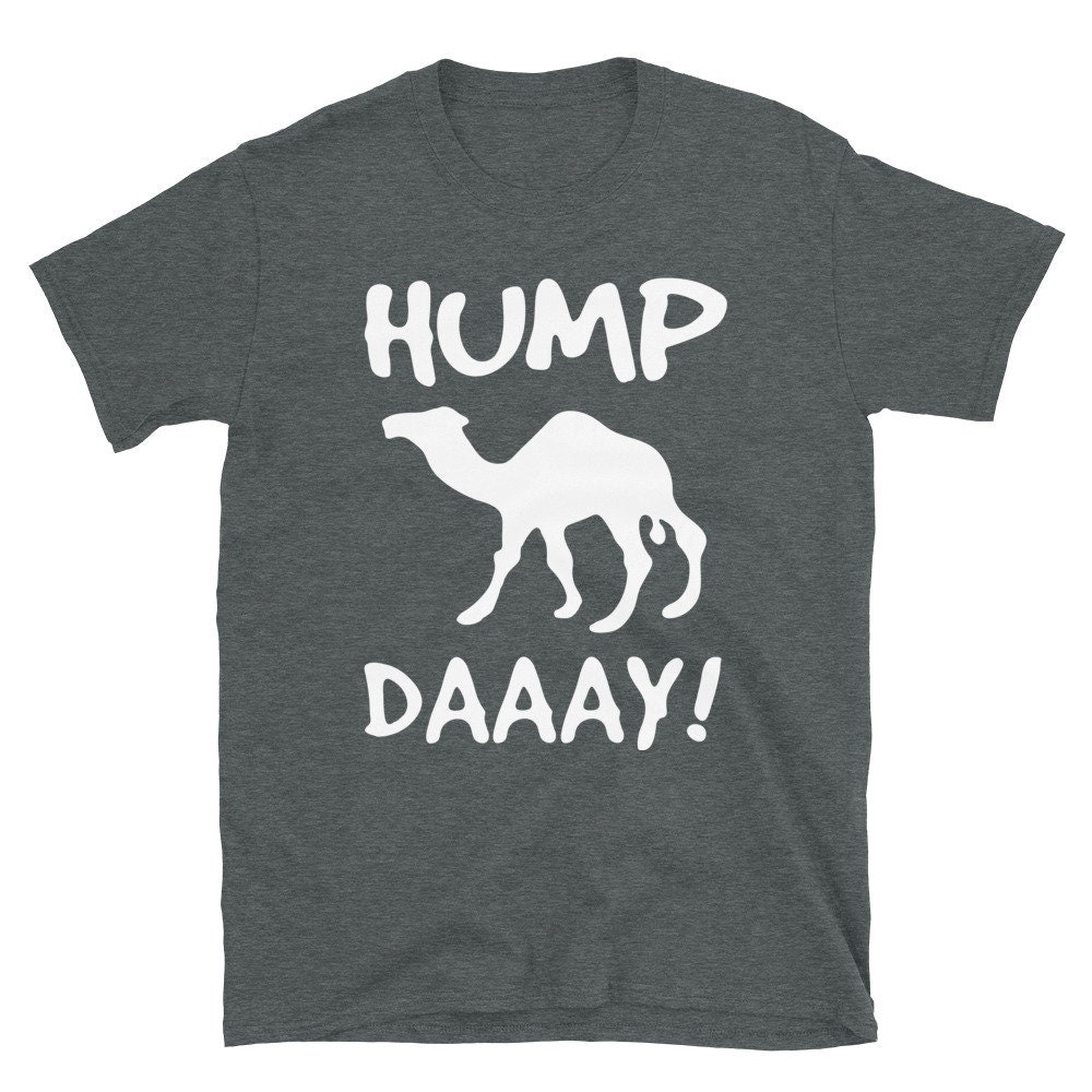 Hump Day Unisex Tshirt Funny Tshirt Graphic T Shirt Etsy UK