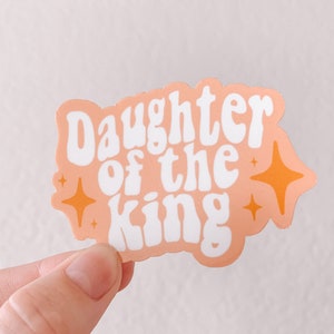 Daughter Of The King Sticker/Decal & Waterproof