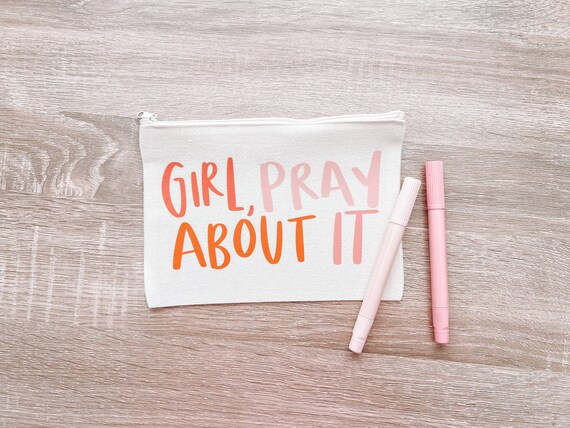 Girl Pray About it Pen Pouch Bible Study Tools Bible Journaling Pencil Pouch Pencil Pouch Pen Holder Canvas Pouch Washi Tape Pouch