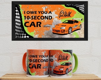 Mugs Paul Walker Quote | Mugs | Birthday Gifts | Gifts | Toyota Supra | Fast and Furious Gifts | Fast and Furious Mugs | Paul Walker |