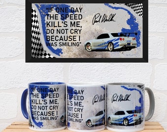 Mugs Paul Walker Quote | Mugs | Birthday Gifts | Gifts | Car Memorabilia | Fast and Furious Gifts | Fast and Furious Mugs | Paul Walker |