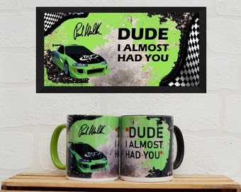 Mugs Paul Walker Quote | Mugs | Birthday Gifts | Gifts | Car Memorabilia | Fast and Furious Gifts | Fast and Furious Mugs | Paul Walker |