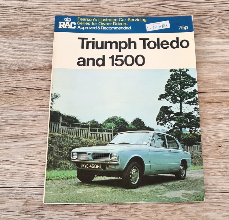 May include: A vintage book cover featuring a blue Triumph Toledo 1500 car. The cover is titled "Triumph Toledo and 1500" and includes the RAC logo and the price of 75p.