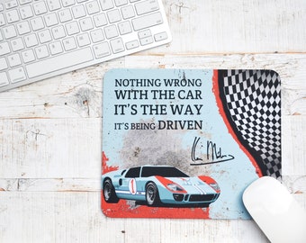 Mousepads Ken Miles Quote | Mousemats | Birthday Gifts | Gifts | Car Memorabilia | Car Enthusiasts | Motorsport Gifts | Office | Le Mans |