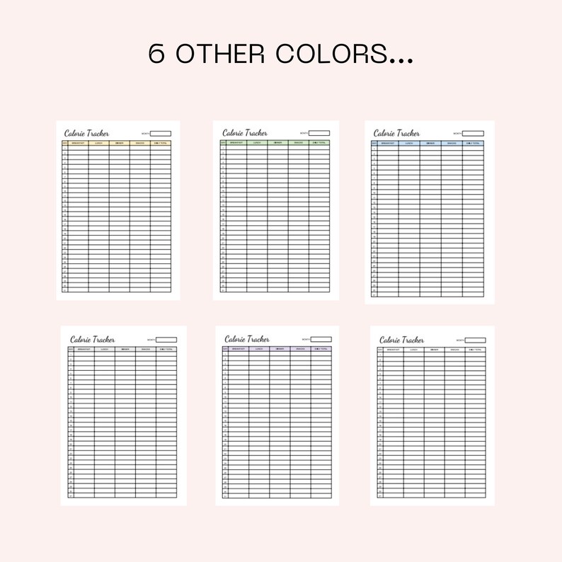 Puede incluir: Seis p&aacute;ginas imprimibles de seguimiento de calor&iacute;as en diferentes colores. Cada p&aacute;gina tiene una tabla con columnas para el desayuno, el almuerzo, la cena, los refrigerios y las calor&iacute;as totales.