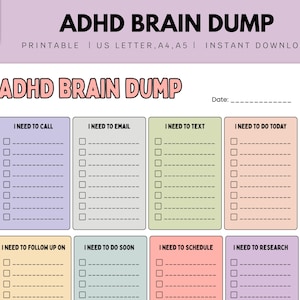 May include: ADHD Brain Dump printable planner with sections for calls, emails, texts, and tasks. The design features a colorful layout with the title "ADHD Brain Dump" in large, bold letters. Includes space for notes and checkboxes.