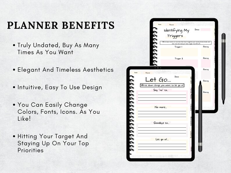 May include: Two digital planners with spiral binding and a stylus are displayed. The planner pages have a minimalist design with prompts for identifying triggers and letting go. Text on the image reads "Planner Benefits" and lists features like undated pages and customizable design.