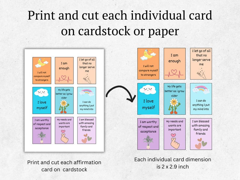 May include: Nine printable affirmation cards with colorful backgrounds and illustrations. Each card features a positive affirmation, such as "I am enough" or "I love myself". The cards are designed to be printed and cut out, measuring 2 by 2.9 inches.