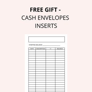 May include: A white paper insert for cash envelopes featuring the text FREE GIFT - CASH ENVELOPES INSERTS at the top. The form includes a field for STARTING BALANCE and a table with columns labeled DATE, DESCRIPTION, -/+, and BALANCE for tracking.