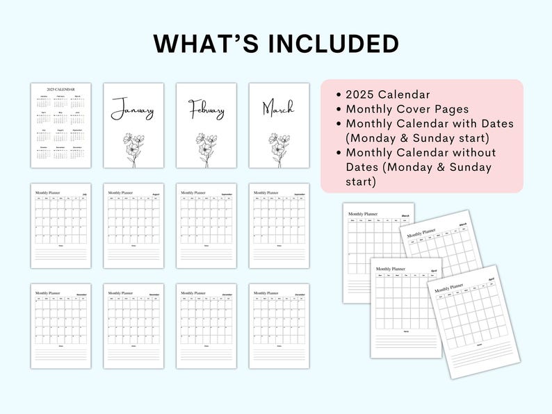 May include: Printable 2025 calendar pages with monthly cover pages, monthly calendar with dates starting on Monday or Sunday, and monthly calendar without dates starting on Monday or Sunday.