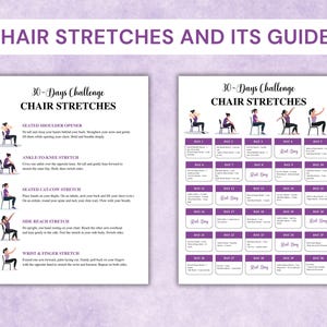 May include: A guide for chair stretches, featuring two white pages with purple accents. One page details exercises like the seated shoulder opener and ankle-to-knee stretch. The other page is a 30-day challenge chart with daily exercises.