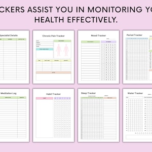 May include: A collection of eight health tracker pages with various layouts. The pages include sections for specialist details, chronic pain, mood, period, meditation, habits, sleep, and water intake. The text at the top reads: TRACKERS ASSIST YOU IN MONITORING YOUR HEALTH EFFECTIVELY.