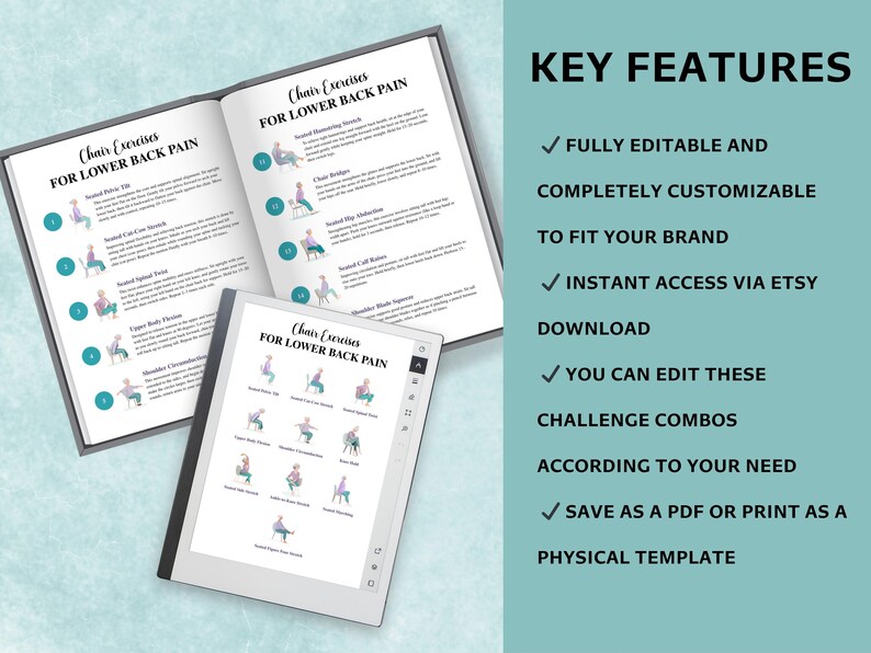 May include: An open book and a tablet display "Chair Exercises for Lower Back Pain" with illustrations. The text "Key Features" is displayed with bullet points: Fully Editable, Customizable, Instant Access, Download, Edit Combos, and Save as PDF.