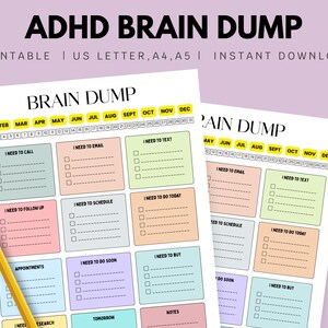 May include: Two printable "Brain Dump" sheets with colorful boxes for notes, labeled with categories like "I Need to Call" and "Appointments." A yellow pencil with a pink eraser rests on the sheets. The text "ADHD Brain Dump" is at the top.