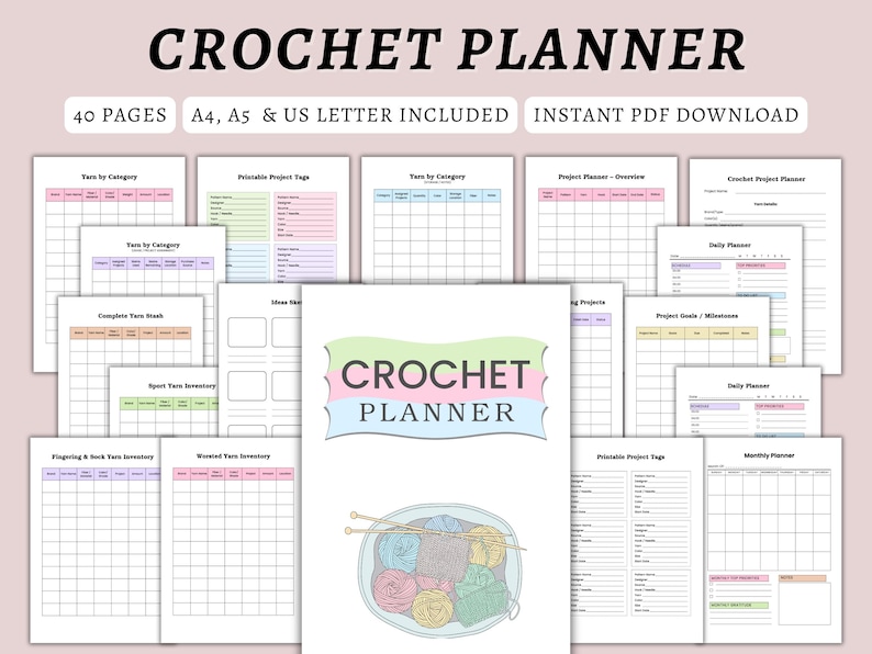 May include: A collection of printable crochet planner pages. The title "CROCHET PLANNER" is at the top. The planner includes pages for project tracking, yarn inventory, and daily planning. The text "40 PAGES A4, A5 & US LETTER INCLUDED INSTANT PDF DOWNLOAD" is also visible.