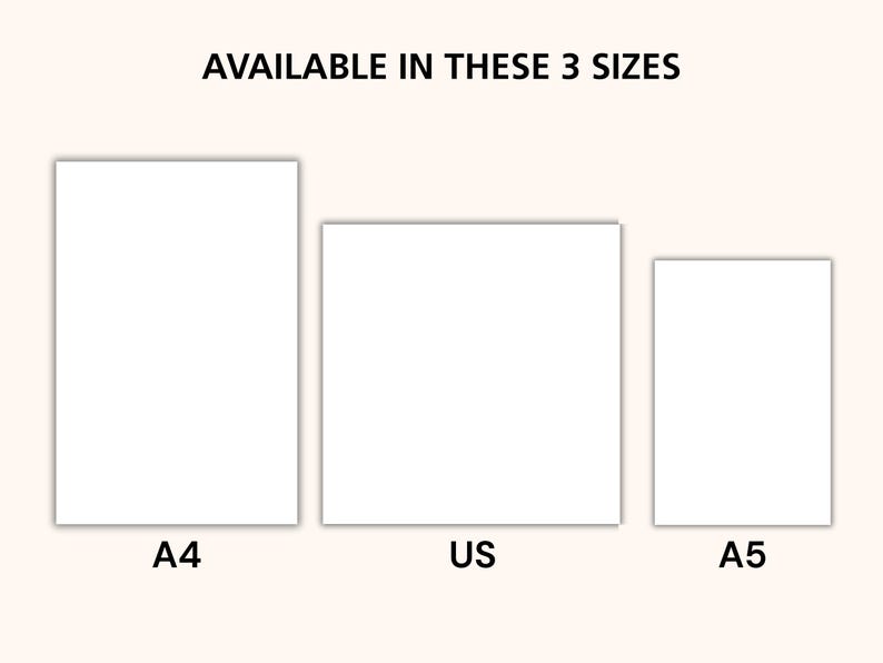 May include: Image showing three white rectangular paper sizes: A4, US, and A5. The text "AVAILABLE IN THESE 3 SIZES" is at the top. The A4 size is the tallest, followed by the US size, and then the A5 size.