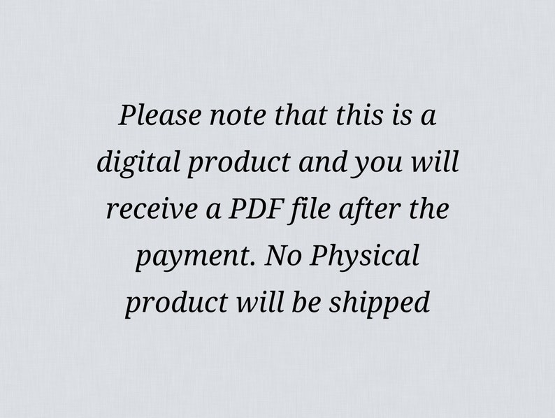 May include: Text note: Please note that this is a digital product and you will receive a PDF file after the payment. No physical product will be shipped.