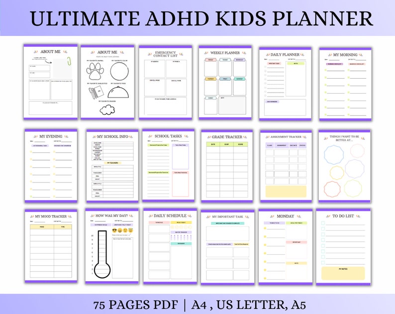 May include: A printable planner designed for kids with ADHD. The planner includes pages for daily schedules, weekly plans, mood tracking, school information, and more. The planner is available in A4, US Letter, and A5 sizes.