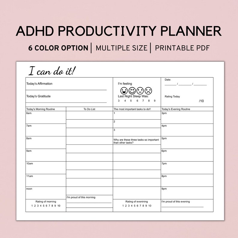 May include: A printable productivity planner designed for people with ADHD. The planner includes sections for daily affirmations, gratitude, morning and evening routines, a to-do list, and a mood tracker. The planner is intended to help people with ADHD stay organised and on track.