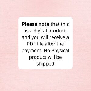 May include: A white text box with black text that reads: "Please note that this is a digital product and you will receive a PDF file after the payment. No Physical product will be shipped."