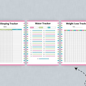 May include: Three printable trackers: a sleeping tracker with a month and days of the week, a water tracker with a grid of water drops, and a weight loss tracker with a year and days of the week.