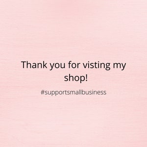 Pode incluir: Obrigado por visitar a minha loja! #supportsmallbusiness