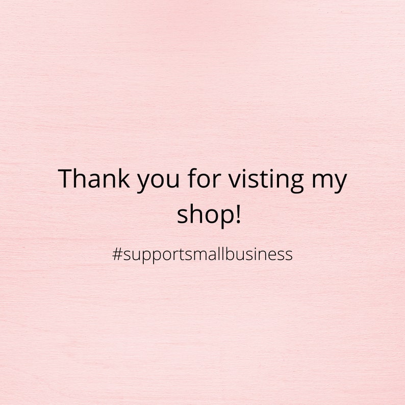 Pode incluir: Obrigado por visitar a minha loja! #supportsmallbusiness