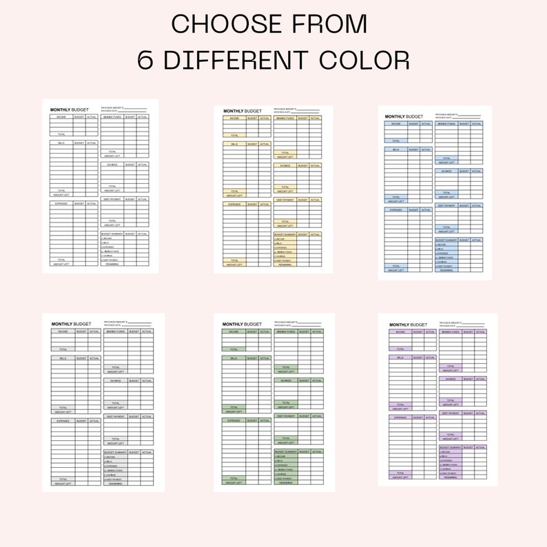 May include: Six monthly budget planner templates with the text CHOOSE FROM 6 DIFFERENT COLOUR at the top. Each template features black grid lines and headers for income, bills, expenses, savings, and debt payment, with one version in black and white and five versions featuring colour-coded accents in yellow, blue, green, and purple.