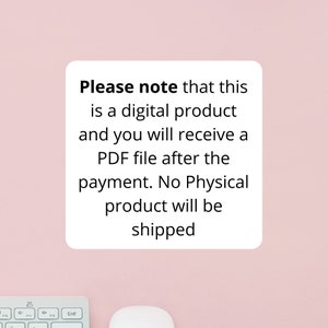 May include: A white rectangle with black text on a pink background. The text reads: "Please note that this is a digital product and you will receive a PDF file after the payment. No Physical product will be shipped."