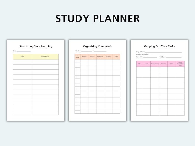 May include: A printable study planner with three sections: Structuring Your Learning, Organizing Your Week, and Mapping Out Your Tasks. Each section has a table with headings and blank cells for filling in information.