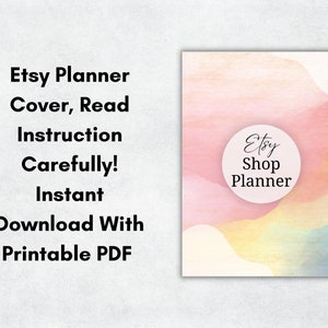 May include: A printable Etsy shop planner cover with a watercolor background in shades of pink, yellow, and blue. The text "Etsy Shop Planner" is in a circle on the cover.