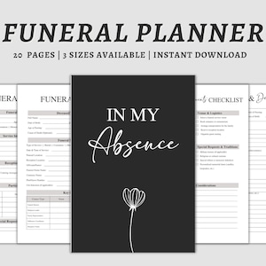 May include: A funeral planner with the text "FUNERAL PLANNER" at the top. The planner includes forms for recording details such as service information, deceased information, and special requests. The cover of the planner is black with the words "IN MY Absence" and a flower.