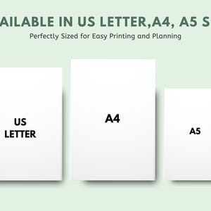 May include: Three white paper sizes: US Letter, A4, and A5. The US Letter size is on the left, A4 in the center, and A5 on the right. Text at the top reads "AVAILABLE IN US LETTER, A4, A5 SIZE" and "Perfectly Sized for Easy Printing and Planning."
