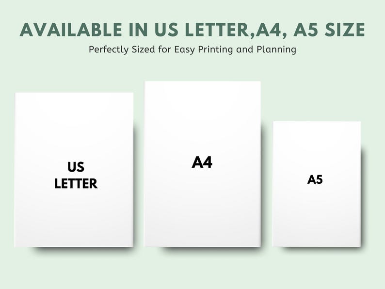 May include: Three white paper sizes: US Letter, A4, and A5. The US Letter size is on the left, A4 in the center, and A5 on the right. Text at the top reads "AVAILABLE IN US LETTER, A4, A5 SIZE" and "Perfectly Sized for Easy Printing and Planning."