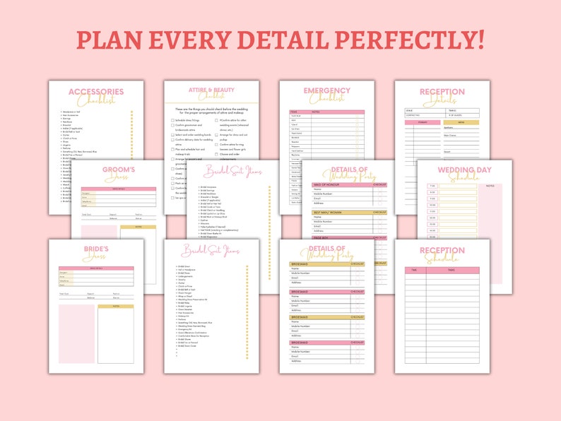 May include: A set of printable wedding planning checklists and worksheets with pink and gold accents. The checklists include sections for accessories, attire and beauty, emergency, reception, groom's details, bride's details, wedding day schedule, and details of the wedding party.