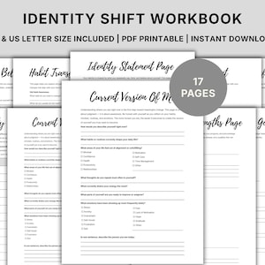 May include: A workbook titled "Identity Shift Workbook" with the text "A4 & US LETTER SIZE INCLUDED | PDF PRINTABLE | INSTANT DOWNLOAD." The pages include sections for self-reflection and habit transformation. The workbook has 17 pages.