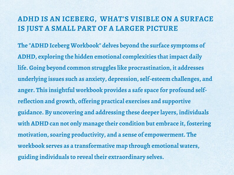 Puede incluir: Texto sobre un fondo azul claro que dice: "El TDAH es un iceberg, lo que se ve en la superficie es solo una peque&ntilde;a parte de una imagen m&aacute;s grande." El texto contin&uacute;a explicando que el "ADHD Iceberg Workbook" profundiza m&aacute;s all&aacute; de los s&iacute;ntomas superficiales del TDAH, explorando las complejidades emocionales ocultas que impactan la vida diaria.