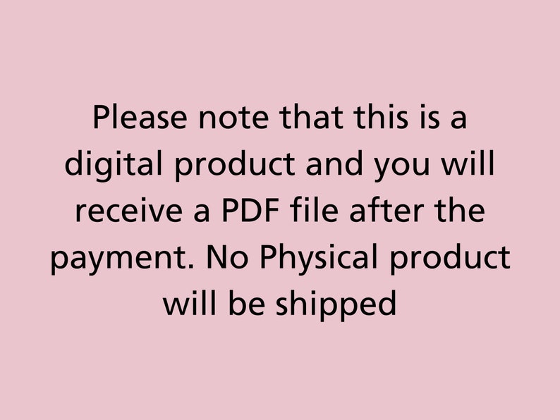 Pu&ograve; includere: Testo su sfondo rosa che recita: "Si prega di notare che questo &egrave; un prodotto digitale e si ricever&agrave; un file PDF dopo il pagamento. Nessun prodotto fisico verr&agrave; spedito."