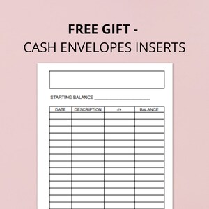May include: Printable cash envelope inserts with a blank space for the starting balance, date, description, plus or minus, and balance. The printable sheet has a black and white design.