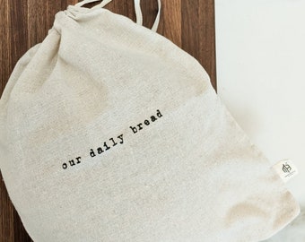 SALE! Artisan "Our Daily Bread" 100% Linen Bread Bag with Drawstring - Boule Size or Baguette/French Size, Reusable Farmhouse Bread Bag Set