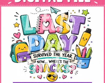 Last Day of School PNG, Funny Kids Teacher Design (Digital Download)