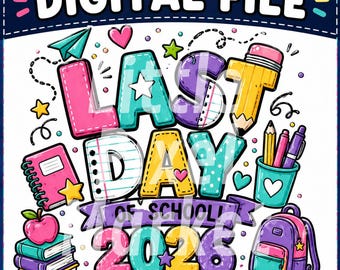 Last Day of School PNG, Funny Kids Teacher Design (Digital Download)