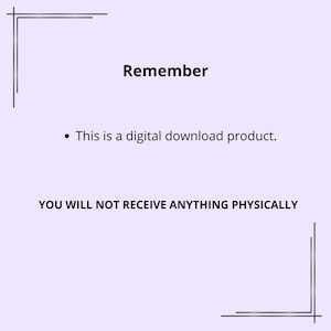 May include: A digital download product announcement on a lavender background. The text reads "Remember" above a bullet point stating "This is a digital download product." The bottom text says "YOU WILL NOT RECEIVE ANYTHING PHYSICALLY."