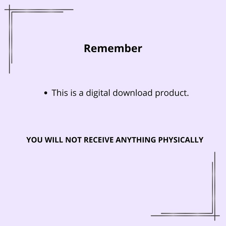 May include: A digital download product announcement on a lavender background. The text reads "Remember" above a bullet point stating "This is a digital download product." The bottom text says "YOU WILL NOT RECEIVE ANYTHING PHYSICALLY."