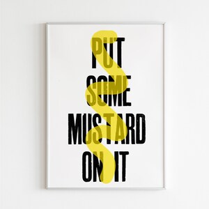 Put some mustard on it, A3 Letterpress Poster