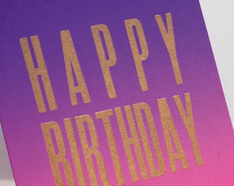 Happy Birthday, Handmade Letterpress Greeting Card, Gradient, Happy Bday