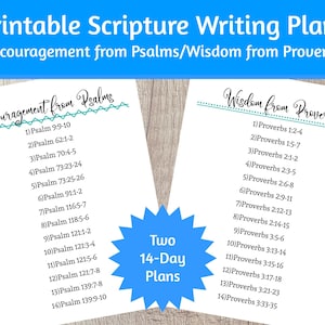 Printable Scripture Writing Plans:  Encouragement from Psalms/Wisdom from Proverbs