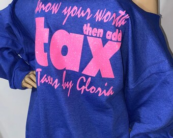 Know your worth then add tax Personalized Glam Sweatshirt